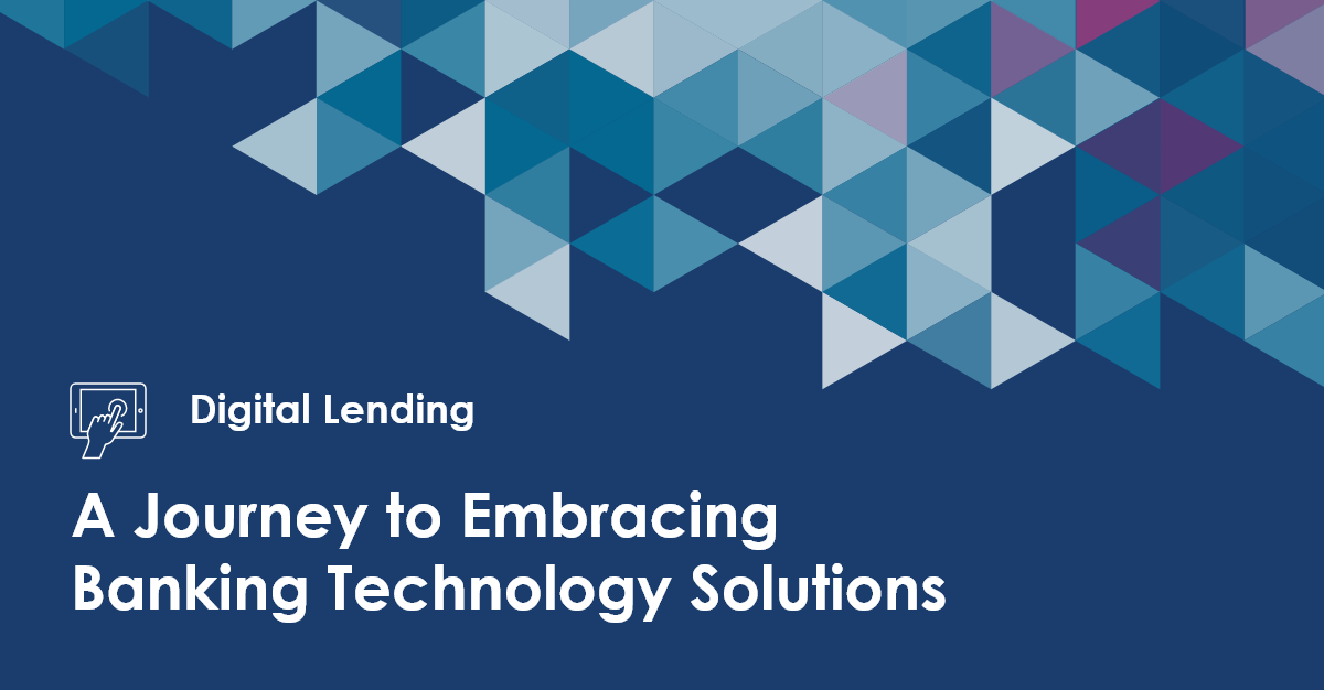 A Journey to Embracing Banking Technology Solutions Baker Hill